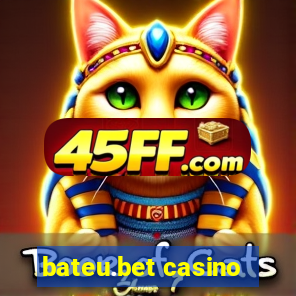 bateu.bet casino